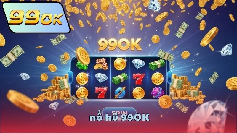 Nổ hũ 99OK – Săn jackpot khủng tại nhà cái uy tín 3 Bí quyết săn thưởng nổ hũ 99OK